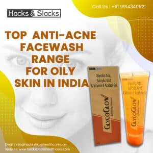 Top Anti-Acne Facewash Range for Oily Skin in India