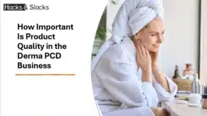 How Important Is Product Quality in the Derma PCD Business